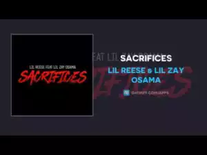 Lil Reese X Lil Zay Osama - Sacrifices